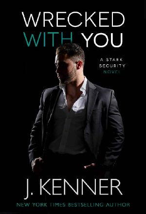 [Stark Security 04] • Wrecked With You (Stark Security Book 4)